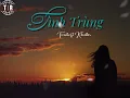 Download Lagu TÌNH TRÙNG - Tweetie Ft KhoaTbr prod: PPK [ VIDEO LYRIC OFFICIAL ]
