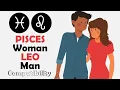 Pisces Woman and Leo Man Compatibility