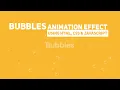 Bubbles Animation Effect Using Html Css Javascript Css Javascript Animation Effects Html Css