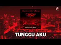 Download Lagu Andra And The Backbone - Tunggu Aku (Official Audio)