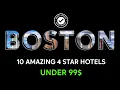 Boston Secret 10 Amazing 4-Star Hotels Under 99 2024 4K
