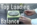 How to Use a Top Loading Balance