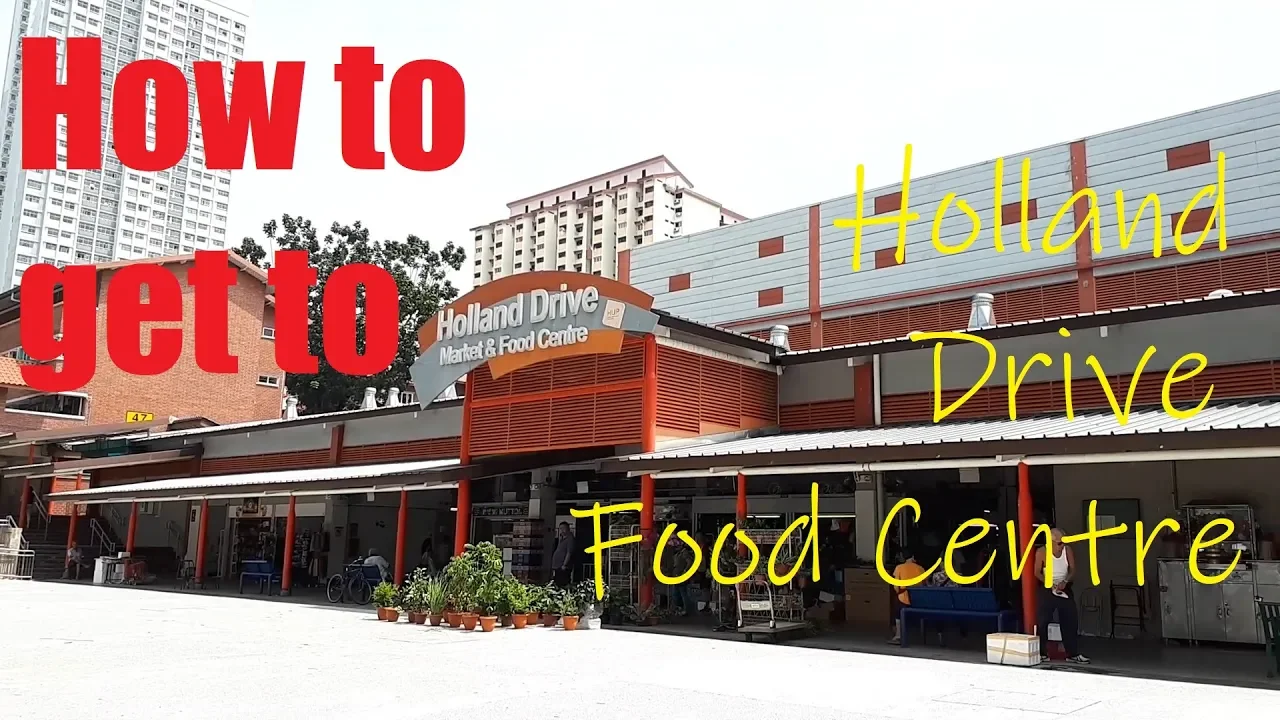 How to Get there :  Holland Drive Market and Food Centre