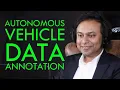 Autonomous Vehicle Data Annotation