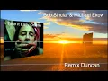 Bob Sinclar & Michael Ekow - Take It Easy On Me (remix Duncan)