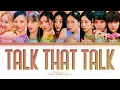 Download Lagu TWICE Talk that Talk Lyrics (트와이스 Talk that Talk 가사) [Color Coded Lyrics/Han/Rom/Eng]