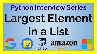 Find the Largest Element in a List Top Python Interview Questions Series