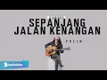 Download Lagu Sepanjang Jalan Kenangan Tetty Kadi [ Lirik ] Felix Irwan Cover