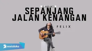 sepanjang jalan kenangan tetty kadi lirik felix irwan cover