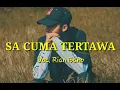 Sa Cuma Tertawa II Lirik Lagu II Voc. Rian Bano