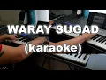 Lagu Waray Sugad (karaoke) | Waray Waray Song | Keyboard Instrumental