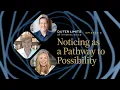 Noticing as a Pathway to Possibility OuterLimits of InnerScience Ep 5