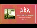 ADA BAND - YANG TERBAIK BAGIMU (AUDIO)