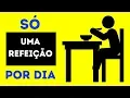 Download Lagu Fiz Apenas Uma Refeição Por Dia Durante Um Mês E Veja O Que Aconteceu