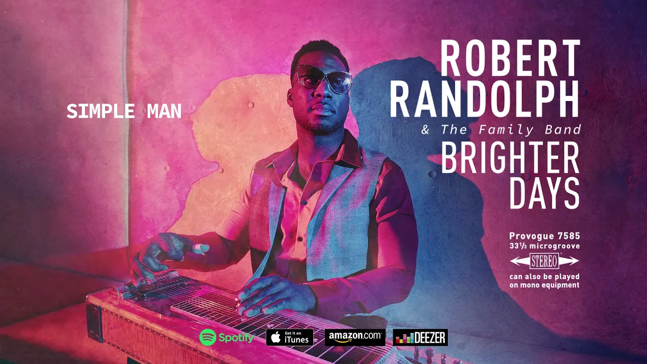 Robert Randolph and the Family Band - Simple Man (Brighter Days) 2019 Robert Randolph and the Family Band - Simple Man (Brighter Days) 2019