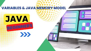 Java 101 - Variables Java Memory Model JVM
