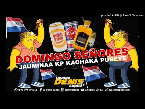 Download MP3 DOMINGO SEÑORES JAUMINAA KP KACHAKA PURETE CHE UHEII ❌ DJ DENIS LOPEZ��