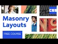 How to Create CSS Masonry Layouts FREE COURSE