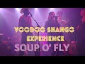 Download Lagu Voodoo Shango Experience - Soup O' Fly - Live Verre Bouteille 2024