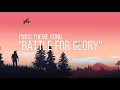 Download Lagu Battle For Glory - Lyrics (PMGC Theme Song) PUBG Mobile Global Championship