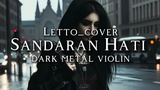  letto sandaran hati cover dark metal violin symphony