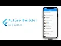 FutureBuilder In Flutter - Building Lists with JSON Data