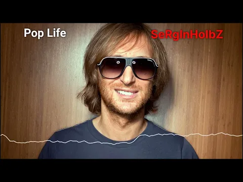 David Guetta - Pop Life (Full album remixed)