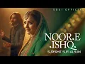 Lagu Noor-e-Ishq (نورِ عشق ) Soulful Sufi Qawwali |Sufi songs| Sufi Vibes That Touch the Soul