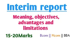 Interim Reporting Objectives of Interim Reporting Limitations of Interim Reporting