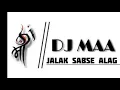 Download Lagu MAA DJ KI JALAK SABSE ALAG DJ V2 \u0026DJ DX\u0026DJ K2\u0026 04/03/2024