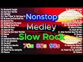 Download Lagu Slow Rock Love Song Nonstop 💖 SLOW ROCK MEDLEY 💕 Rock Ballads 70S 80S 90S 💕 Nonstop Pinoy Medley.
