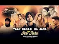 Download Lagu Yaar Badal Na Jana X Noor Mahal - Love Feeling Mashup | Shubh Ft.Sonam Bajwa | DJ Kamal