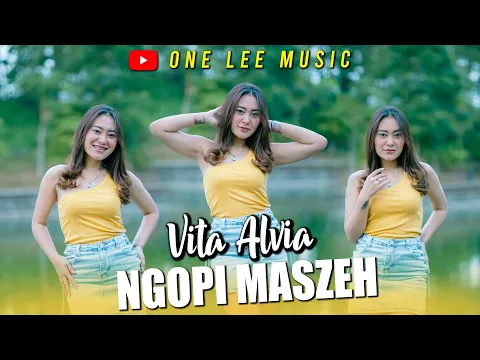 Download MP3 Vita Alvia - Ngopi Maszeh (DJ Remix)