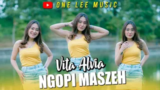 vita alvia ngopi maszeh dj remix 