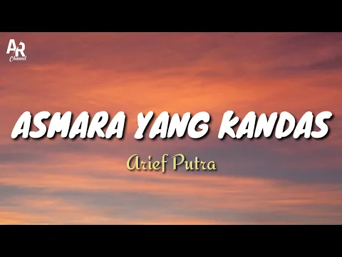 Download MP3 Lirik Lagu Asmara Yang Kandas - Arief Putra (Lyrics Music)