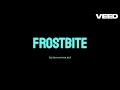 Lagu FROSTBITE (Official Lyric Video)