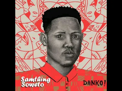 Download MP3 Hey wena-Samthing Soweto ft Entity MusiQ