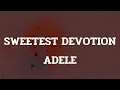 Download Lagu Adele - Sweetest Devotion (Lyrics)