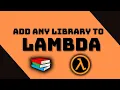 Using Layers to Add a Library to AWS Lambda