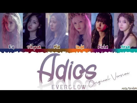 Download MP3 EVERGLOW (에버글로우) - 'ADIOS' [Original Version] Lyrics [Color Coded_Han_Rom_Eng]