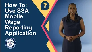 Reporting Wages SSI Mobile Wage Reporting App
