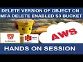 How to Delete Versions of an Object on an MFA Delete Enabled Bucket AWS S3 MFA Delete