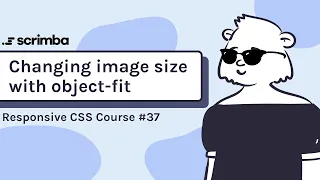 37 Changing image size with object-fit - Responsive CSS Tutorial