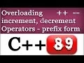 Overloading Increment and Decrement Operators in Prefix form C Tutorial