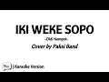 Download Lagu Iki Weke Sopo | Karaoke Version