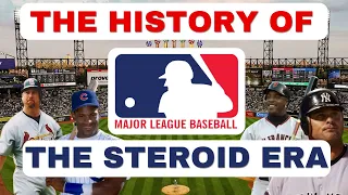 The History of Baseball s Steroid Era