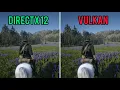 Red Dead Redemption 2 DIRECTX 12 vs VULKAN Which One Is Better