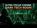 Ultra Focus Coding Dark Tech Room