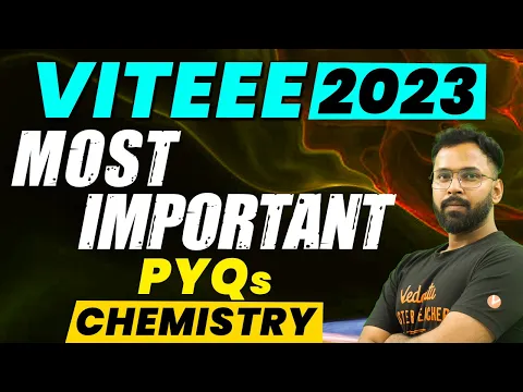 Download MP3 VITEEE 2023: Most Important Questions | Chemistry | Anupam Sir  @VedantuMath ​