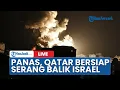 Download Lagu 🔴Qatar Sebut Serangan Israel Adalah Tindakan Teroris, Siap Luncurkan Balasan